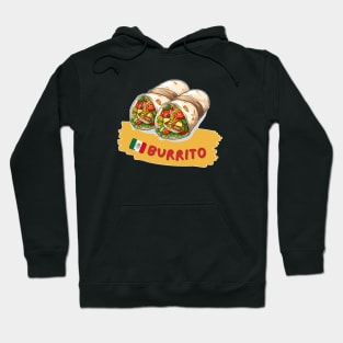 Burrito| Traditional Mexican cuisine Hoodie